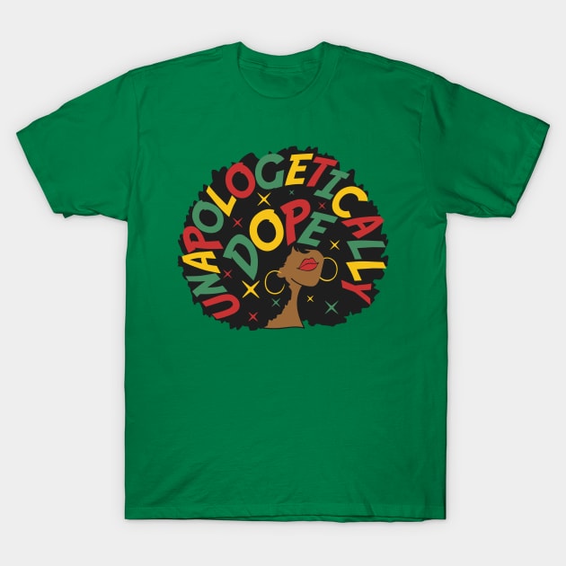 Black woman dope T-Shirt by The Reluctant Pepper